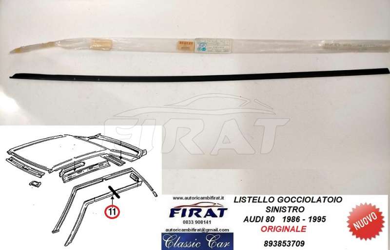 LISTELLO GOCCIOLATOIO AUDI 80 86 - 95 SINISTRO (893853709)